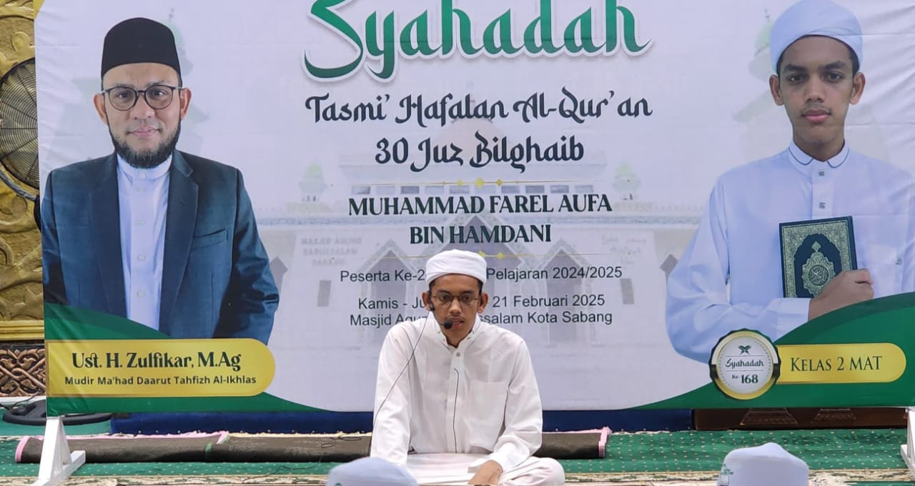 Salah satu santri putra terbaik Sabang anak dari seorang anggota dewan Hamdani berhasil menyelesaikan Syahada Tasmi Hafalan Al-Quran 30 Juz